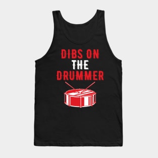 Dibs On The Drummer Funny Drummer Drumming Tank Top